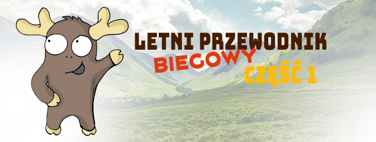 Letni przewodnik biegowy część 1