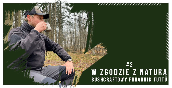 W zgodzie z naturą - bushcraftowy poradnik Tuttu - #2 Do lasu na kawę